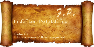 Fráter Polikárp névjegykártya